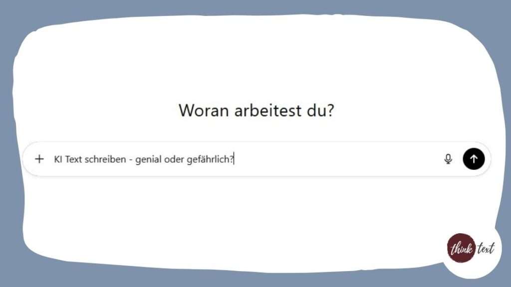 KI Texte schreiben. Ist da genial oder gefährlich?
